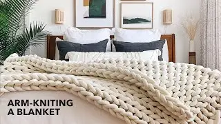 HOW TO ARM KNIT A MEDIUM OHHIO THROW USING BRAID