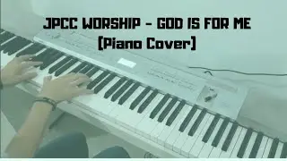 JPCC Worship - God is For Me Piano Cover