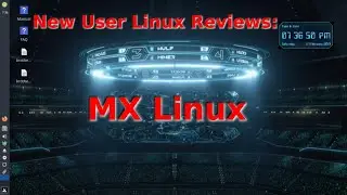 New User Linux Reviews: MX Linux