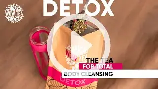 WOWTEA Detox - Deep Body Detox
