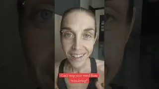 Want To Sop Your Mind From Wandering?
