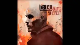 Lírico - Un antes y un despues 09 Con Calma