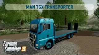 [FS19 v1.7.1] MAN TGX TRANSPORTER (v1.0.0)