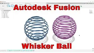 Autodesk Fusion - Whisker ball, the strange geometry of a pipe on a sphere.