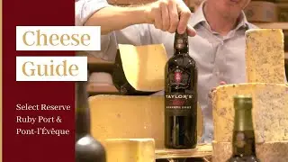 Port & Cheese Guide: Taylor's Select Ruby Reserve & Pont-l'Évêque