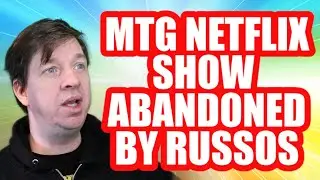 MTG Netflix Show Has Been Abandoned By Russo Brothers And Head Writers