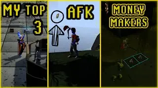 Top 3 AFK Money Makers Guide OSRS BEST Methods For AFK while at Work or School good AFK and XP