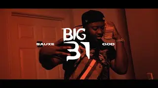 SauxeGxd - Big 31 | Shotby: @8BLOCKENT