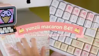 yunzii macaron 84 review!! | 🍰  dessert-themed keyboard | unboxing, mods, typing sounds