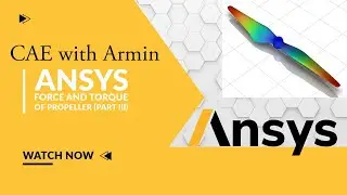 🔧 ANSYS Fluent Tutorial: Thrust and Torque of a Propeller (Part III) ⚙️