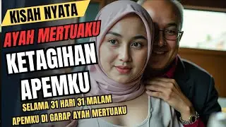 KISAH NYATA | 31 HARI 31 MALAM BERSAMA AYAH MERTUA | SAAT SUAMI PERGI | CERPEN