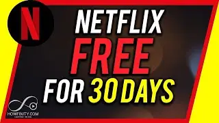 How To Get Netflix 30 Day Free Trial