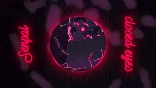 Senpai - closed eyes ( slowed + reverb )