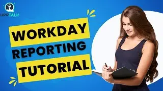 Workday Reporting Tutorial | Workday Reporting Custom Report | Workday Reporting Training | Upptalk