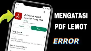 Cara Mengatasi Aplikasi PDF Lemot | Atasi PDF Error Lemot Saat Digunakan