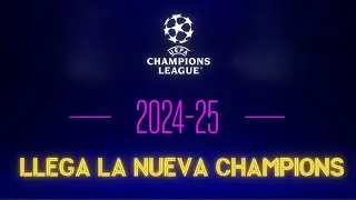 CHAMPIONS LEAGUE | Así será el NUEVO SORTEO de la temporada 2024-2025