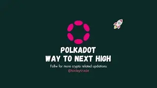 Polkadot way to next high #polkadot #altseason #bitcoin #bullrun #bullrunmarket #dailyanalysis