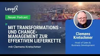 LeverX Podcast #1 I Mit Transformations- und Change-Management zur effektiven Lieferkette