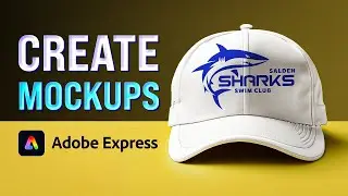 Quickly Create Mockups | Adobe Express Course Part 4