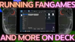 「The Steam Deck Masterclass Vol 20 - Running Fangames, EXEs, and MORE」