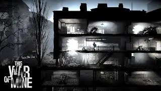 This War of Mine прохождение #2 
