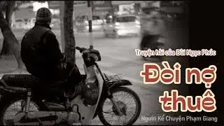 Đòi nợ thuê I truyện hài của Bùi Ngọc Phúc I NKC Phạm Giang