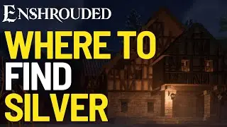 Where to Find Silver in Enshrouded