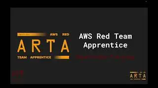 ARTA - AWS Red Team Apprentice Presentation