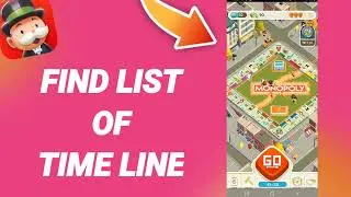 How To Find List Of Time Line On Monopoly Go App