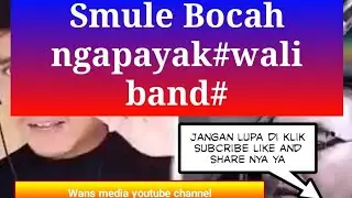 bocah ngapayak#wali band#