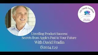 Unveiling Product Success Secrets from Apple's Past to Your Future   With David Fradin S2024, E25