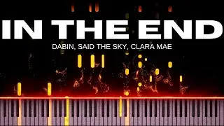 Dabin, Said The Sky, - In The End ft. Clara Mae