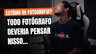 PORQUE ABRIR UM ESTUDIO DE FOTOGRAFIA? Você devia pensar nisso...