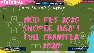 Cara Install Pes 2020 Mod Shopee Liga 1 Full Transfer 2020