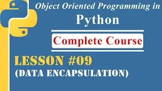 Lesson-09 | Data Encapsulation | [OOP in Python]