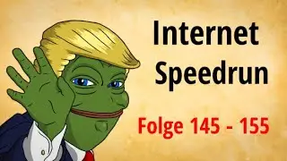 Internet Speedrun - Folge 145 - 155