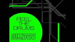 SikDuo - Feel The Drums (A Side Mix)