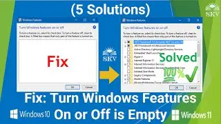 Turn Windows Features On or Off is Empty/Blank in Windows 10/11 (5 Solutions) | 5 Easy Ways to Fix