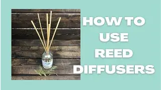How To Use a Reed Diffuser