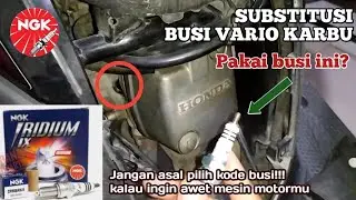 Ganti busi vario karbu (substitusi) dengan NGK 