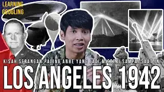 Amerika Kena Mental Perang Lawan UFO? Ada Foto & Saksi! Battle Los Angeles 1942 |LearningBy Googling