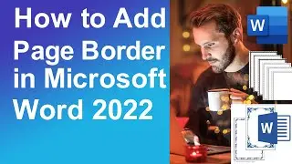How to Add Page Border in MS Word 2022