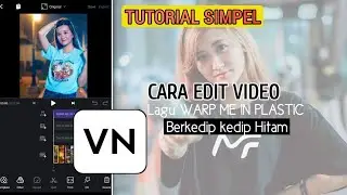 TUTORIAL EDIT VIDEO SESUAI BEAT LAGU WARP ME IN PLASTIC