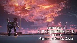 Armored Core 6 Anime Opening | Preserved Roses Cover