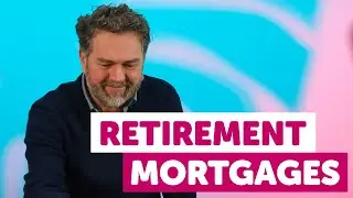 Retirement Mortgages