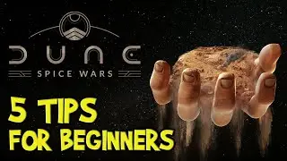 5 Beginner Tips for Dune: Spice Wars