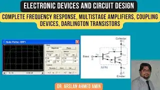 Complete Frequency Response, Multistage Amplifiers, Coupling Devices, Darlington Transistors