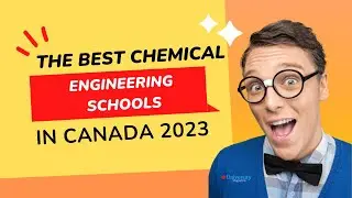 The Best Chemical Engineering Schools In Canada 2023