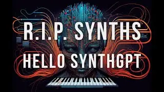 R.I.P. Synths: Hello SynthGPT!