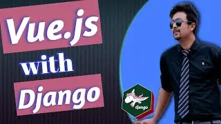 Part 66. Work with Vue.js in Django Template File | Use Vue.js with HTML file in Django project.